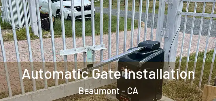 Automatic Gate Installation Beaumont - CA