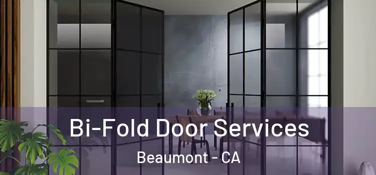 Bi-Fold Door Services Beaumont - CA