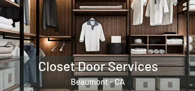 Closet Door Services Beaumont - CA