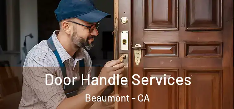  Door Handle Services Beaumont - CA