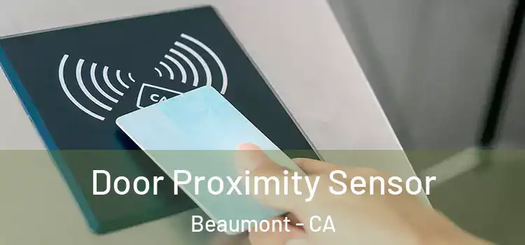 Door Proximity Sensor Beaumont - CA
