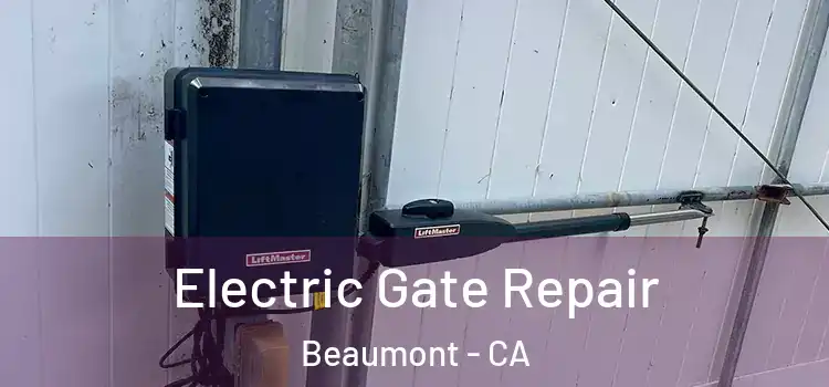 Electric Gate Repair Beaumont - CA
