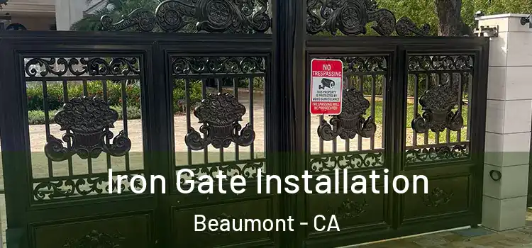  Iron Gate Installation Beaumont - CA