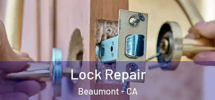 Lock Repair Beaumont - CA