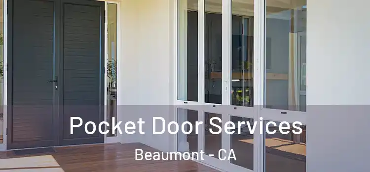  Pocket Door Services Beaumont - CA