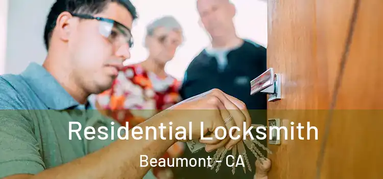  Residential Locksmith Beaumont - CA