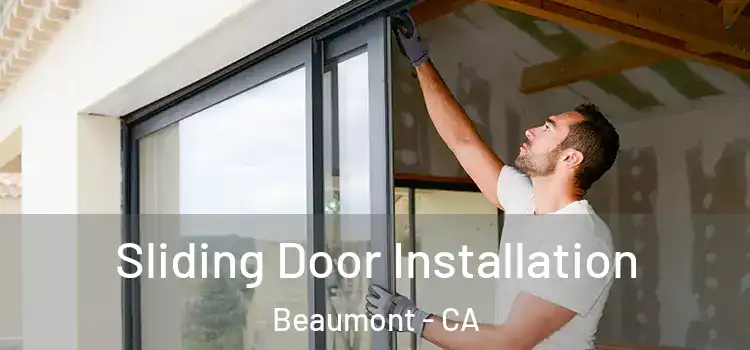 Sliding Door Installation Beaumont - CA