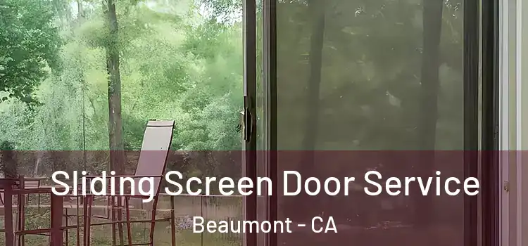  Sliding Screen Door Service Beaumont - CA