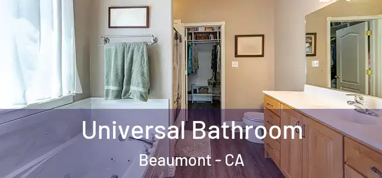 Universal Bathroom Beaumont - CA